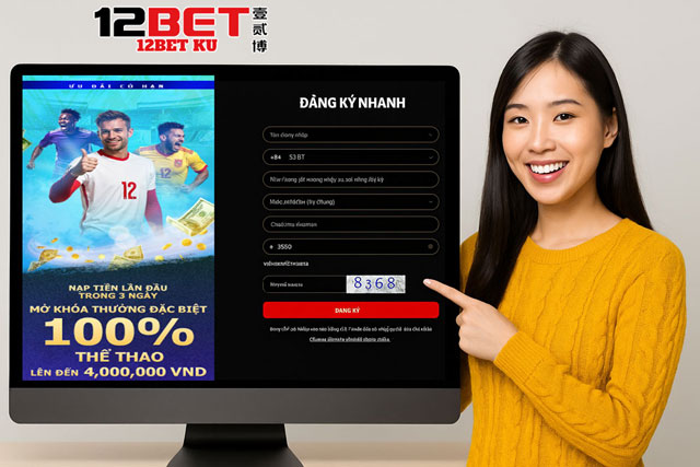 Điền vào biểu mẫu đăng ký 12bet