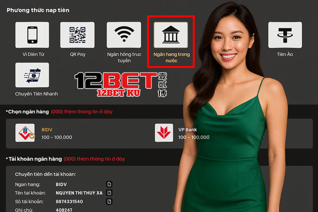 Khám phá quy trình nạp tiền 12bet qua ngân hàng trong nước